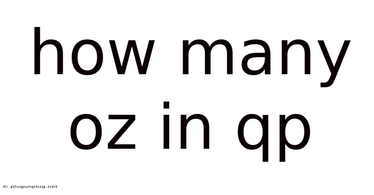 How Many Oz In Qp