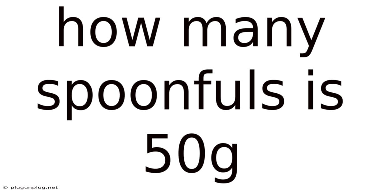 How Many Spoonfuls Is 50g