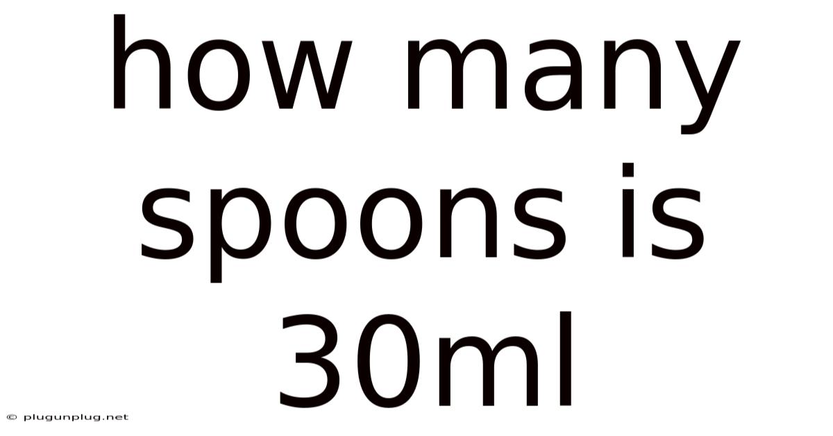 How Many Spoons Is 30ml
