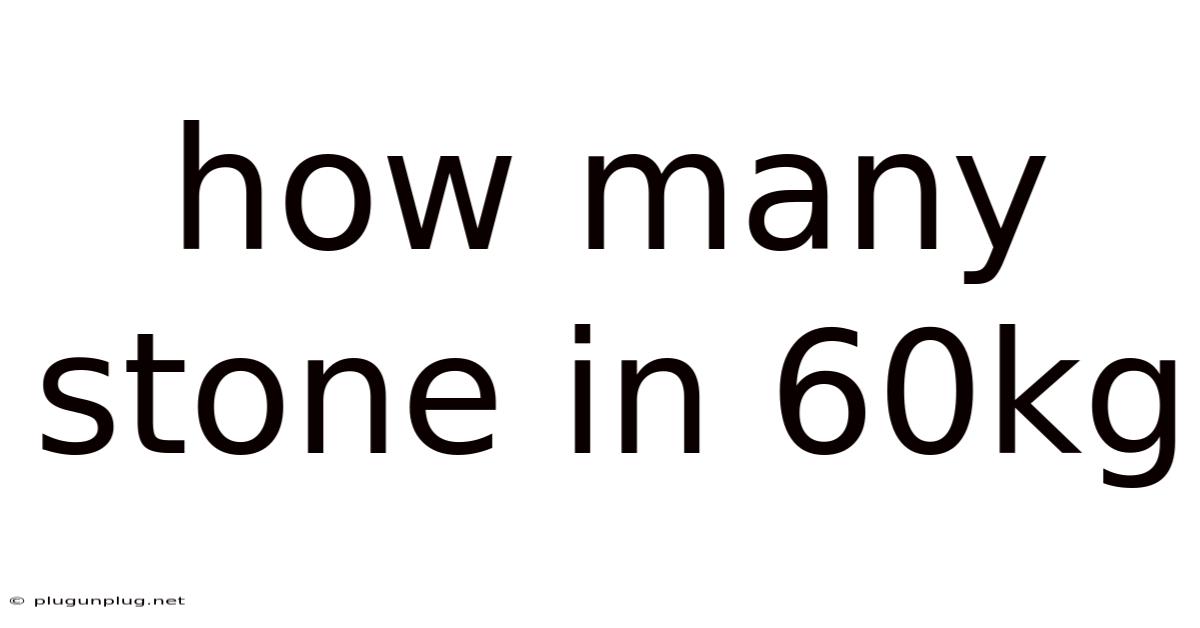 How Many Stone In 60kg