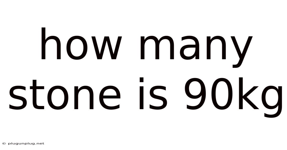 How Many Stone Is 90kg