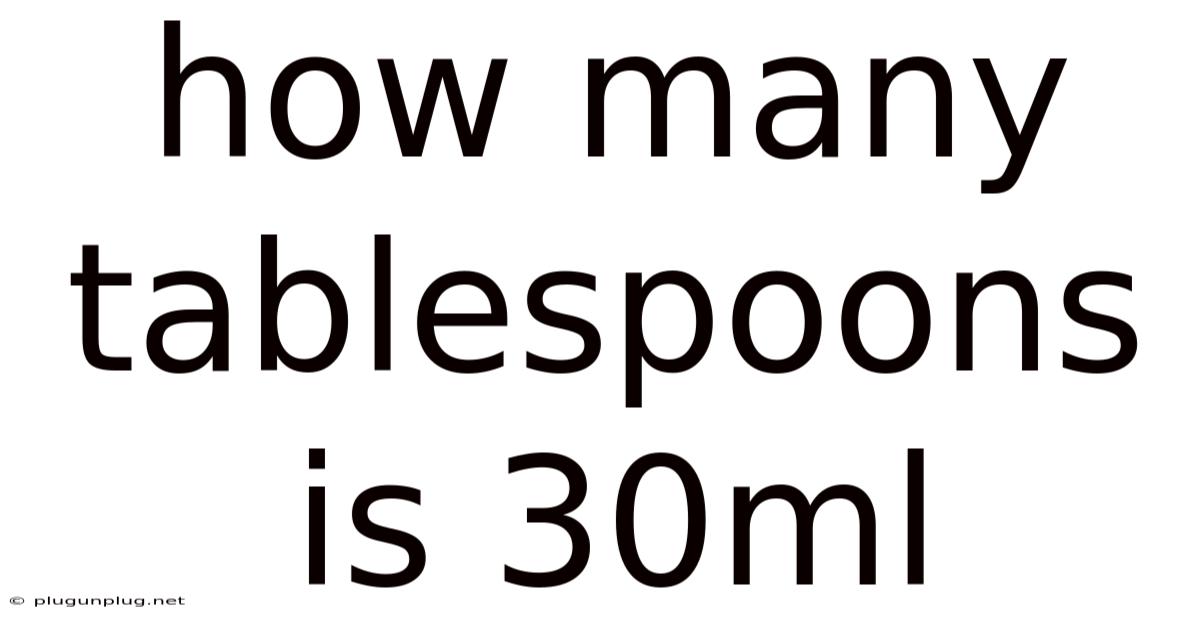 How Many Tablespoons Is 30ml