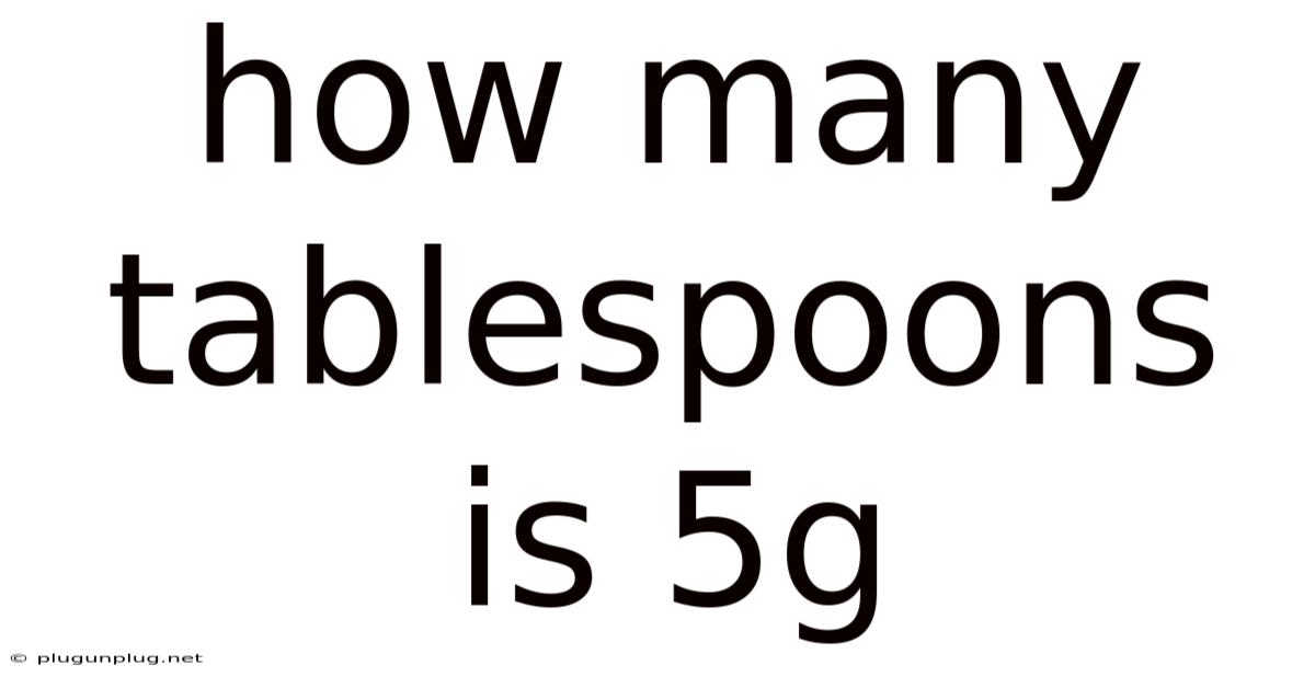How Many Tablespoons Is 5g