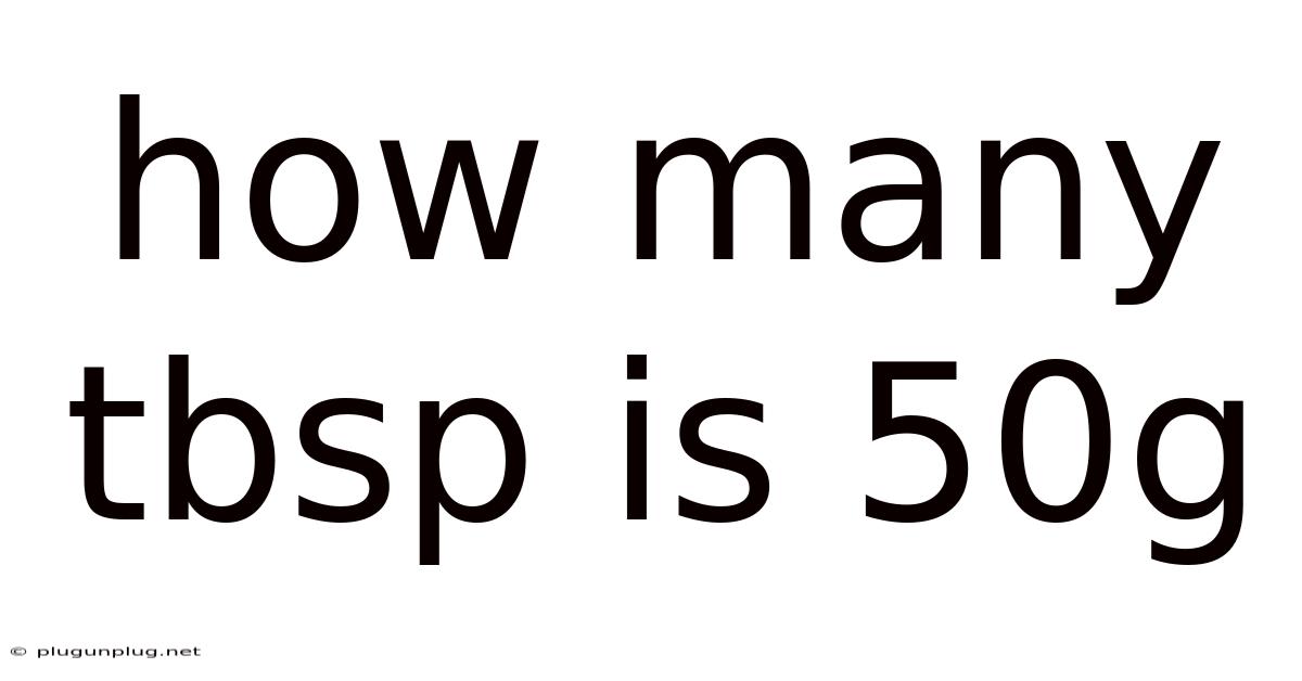 How Many Tbsp Is 50g