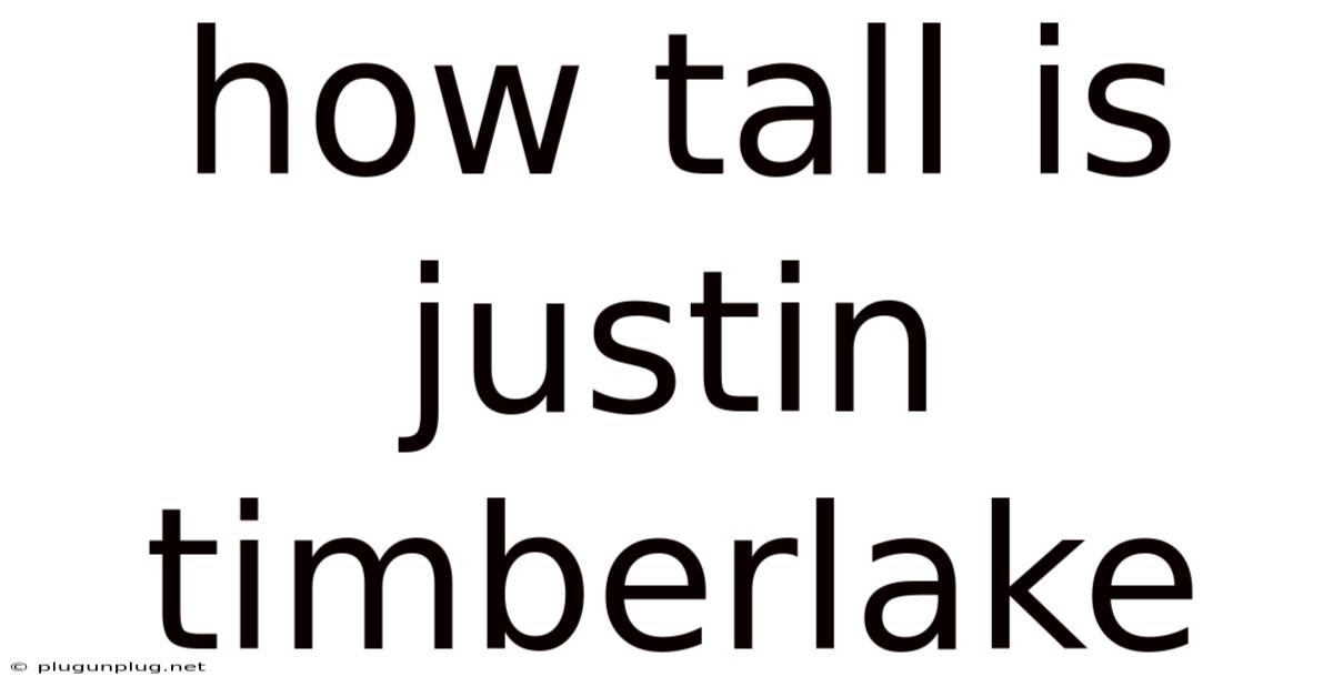 How Tall Is Justin Timberlake