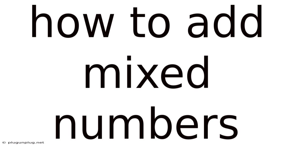 How To Add Mixed Numbers