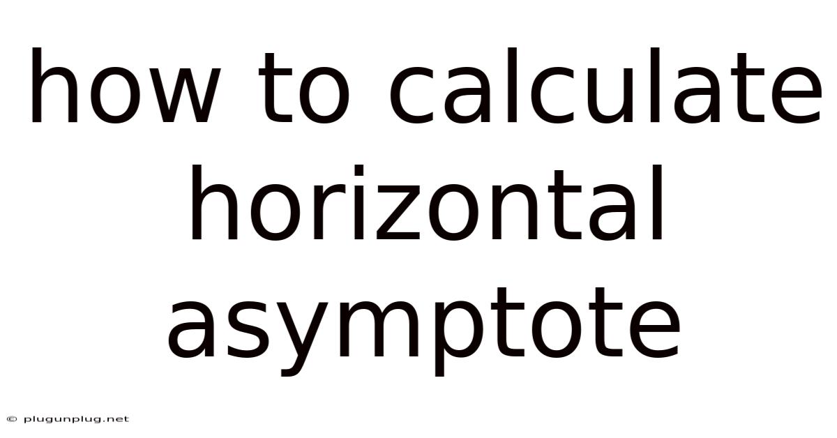 How To Calculate Horizontal Asymptote