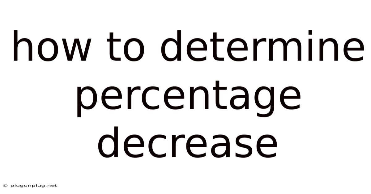 How To Determine Percentage Decrease