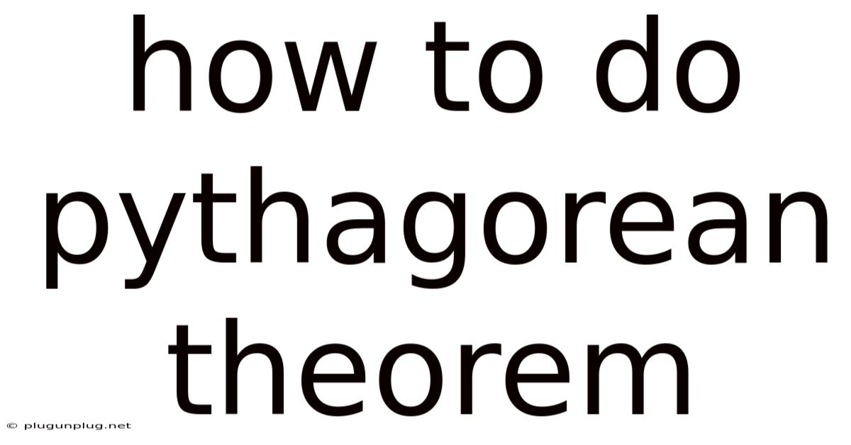 How To Do Pythagorean Theorem