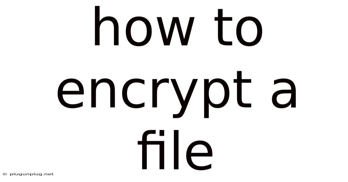 How To Encrypt A File