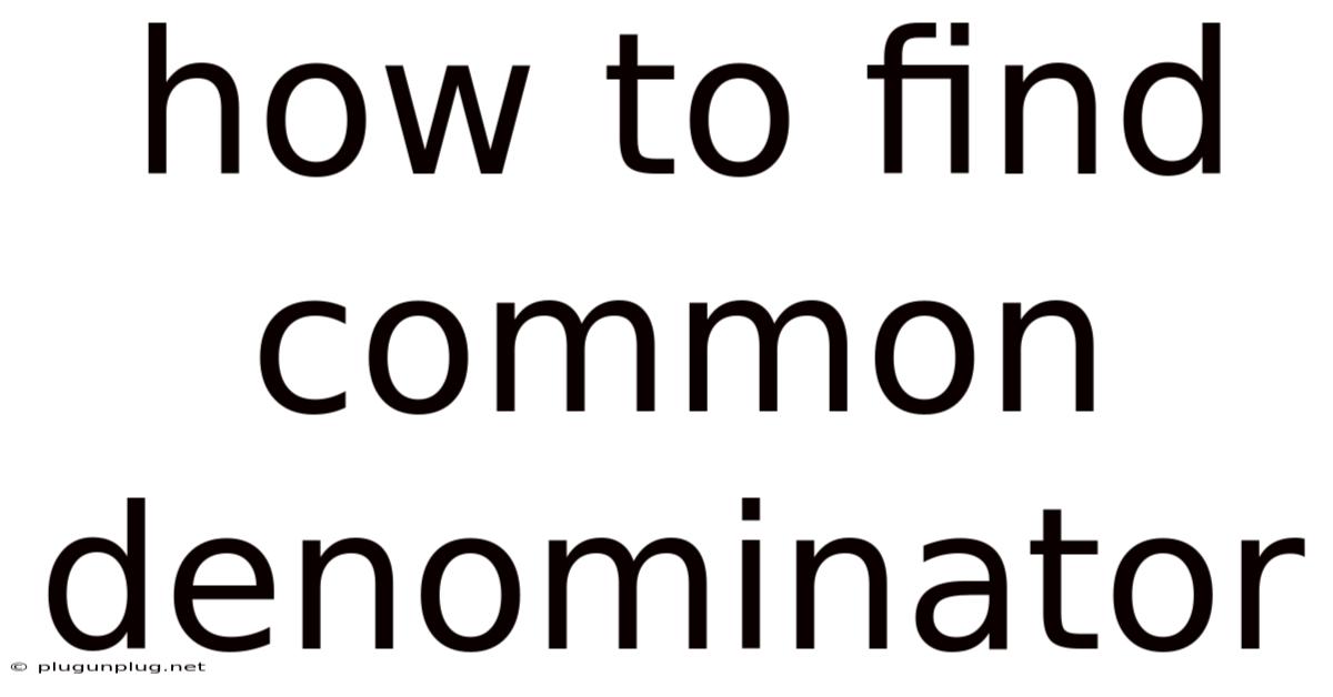 How To Find Common Denominator