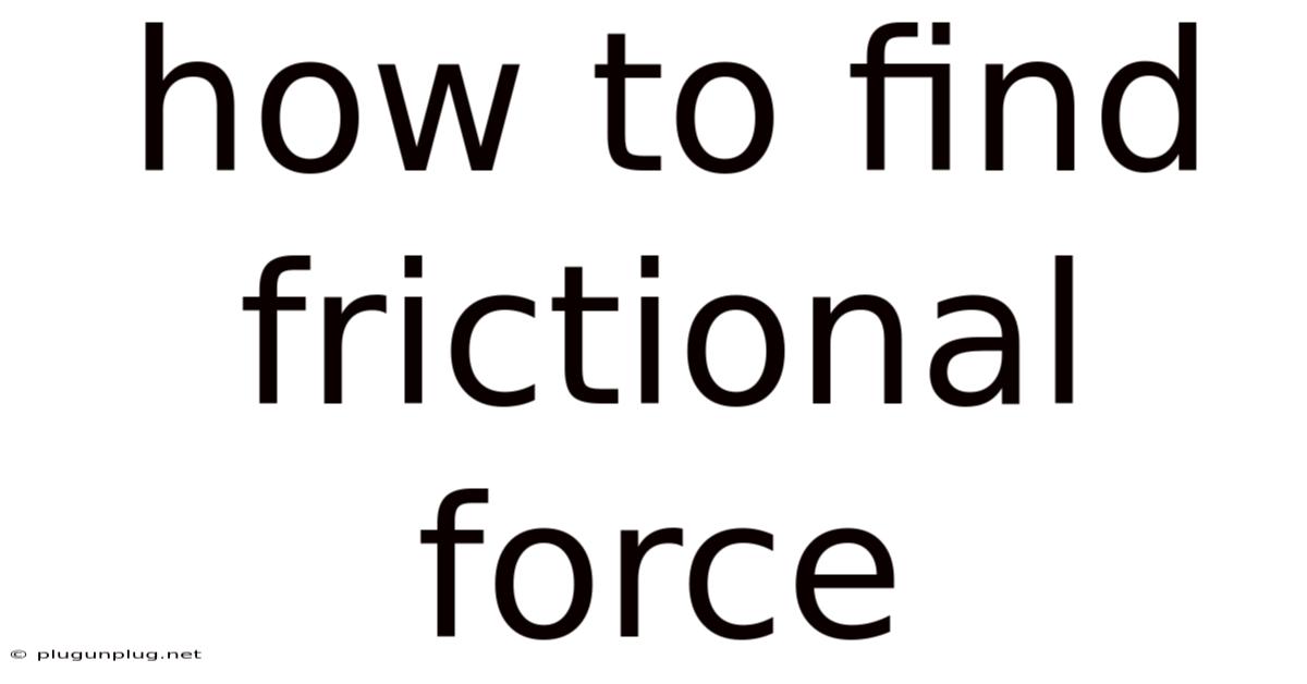 How To Find Frictional Force