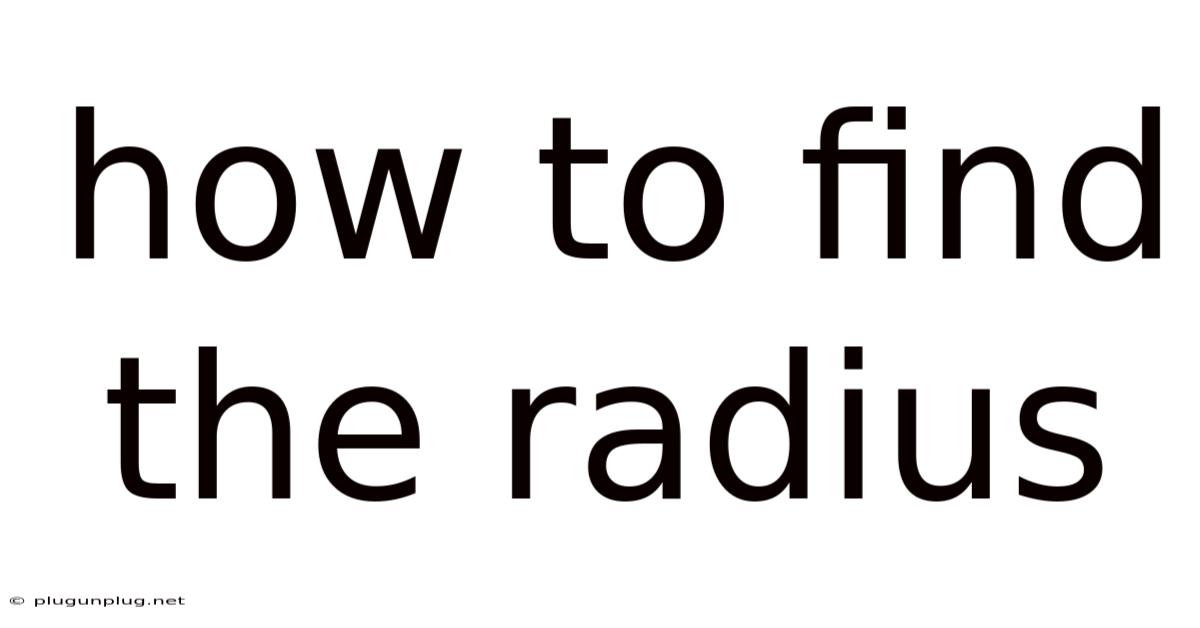 How To Find The Radius