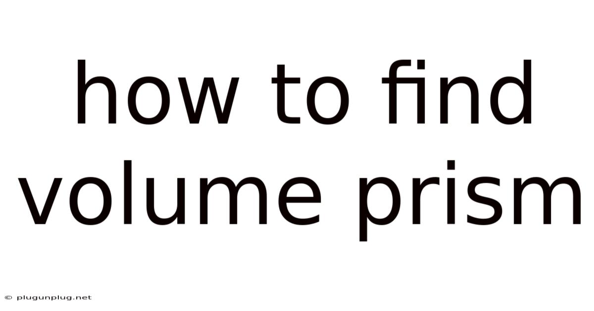 How To Find Volume Prism