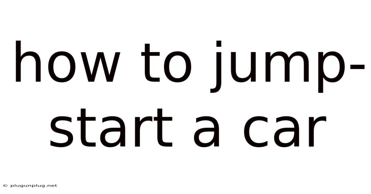 How To Jump-start A Car