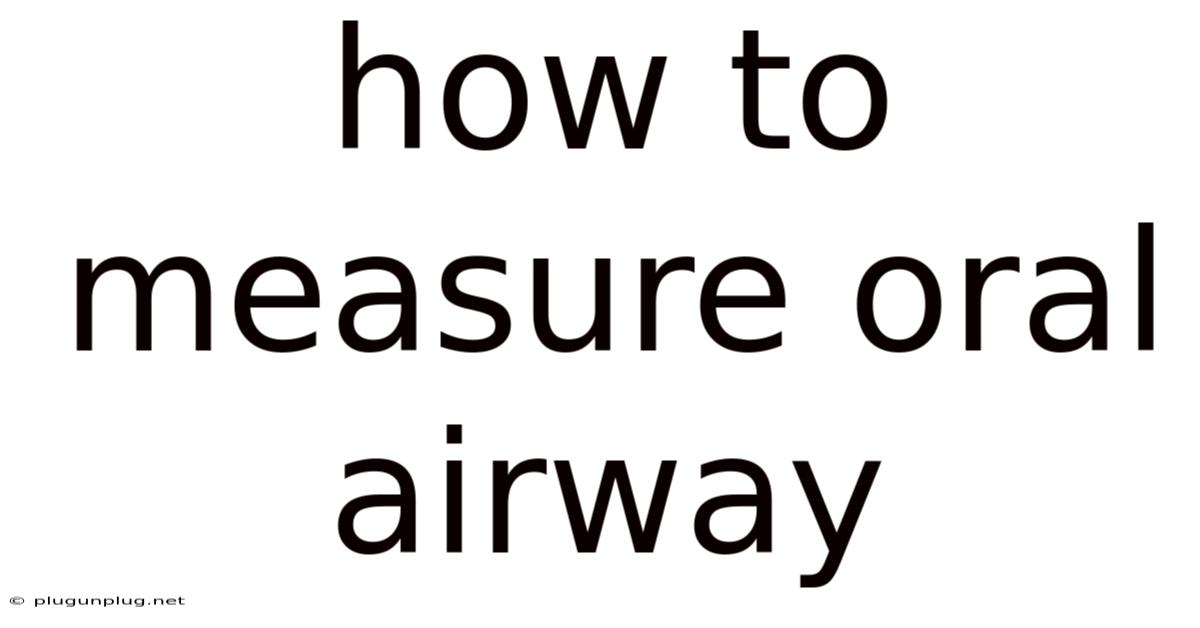 How To Measure Oral Airway