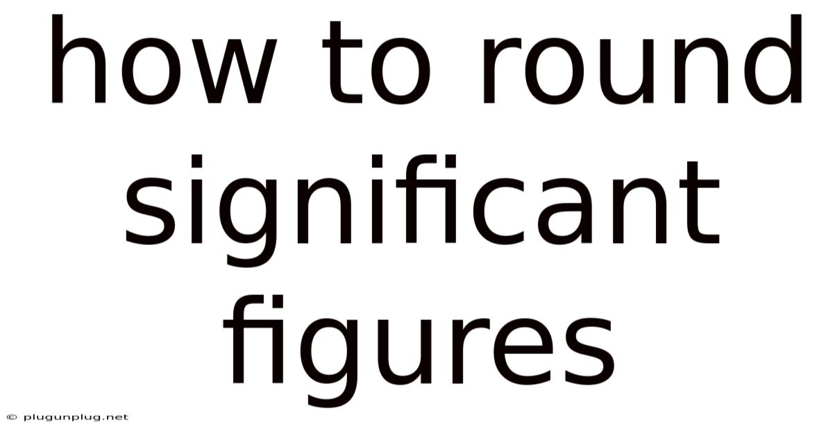 How To Round Significant Figures