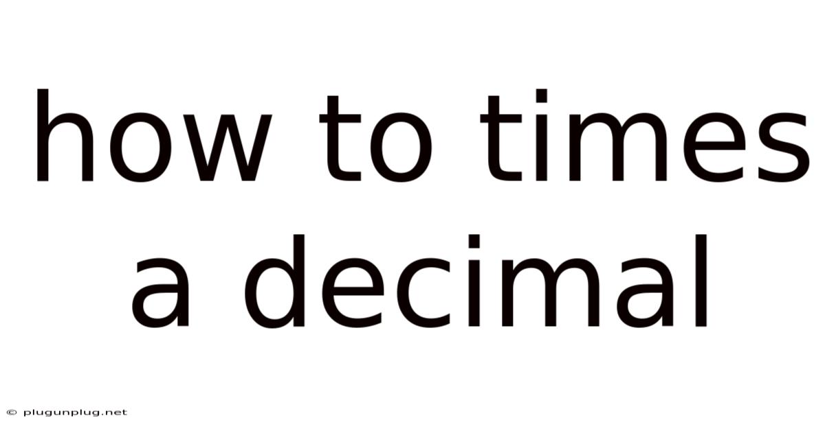 How To Times A Decimal