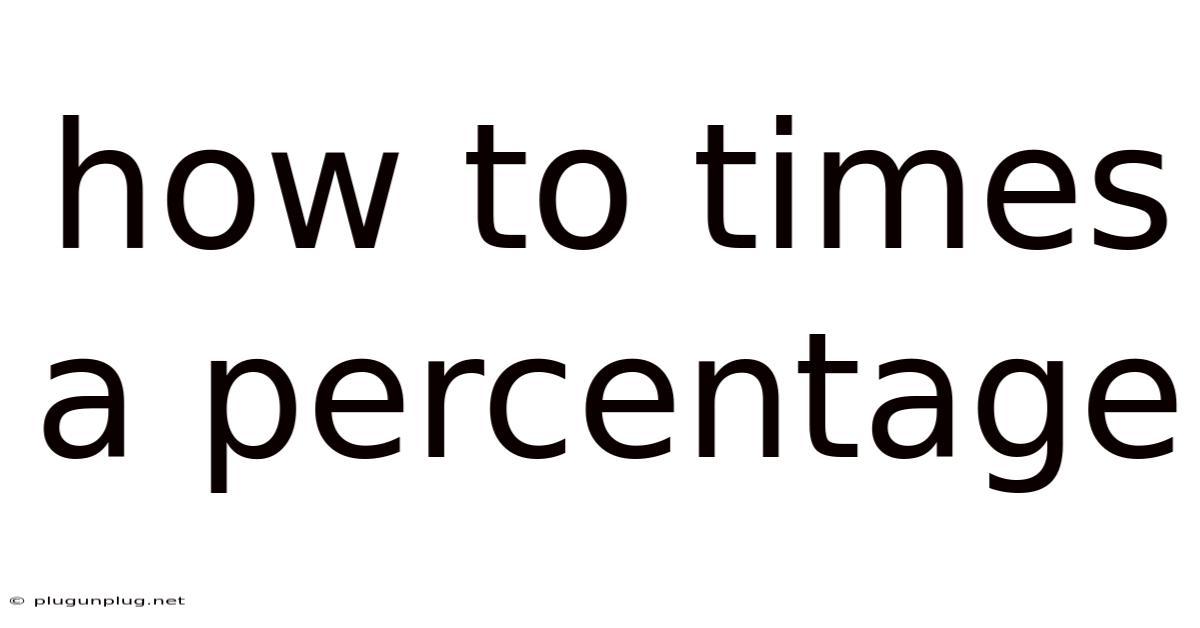 How To Times A Percentage