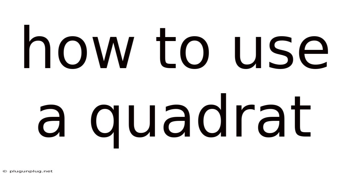 How To Use A Quadrat