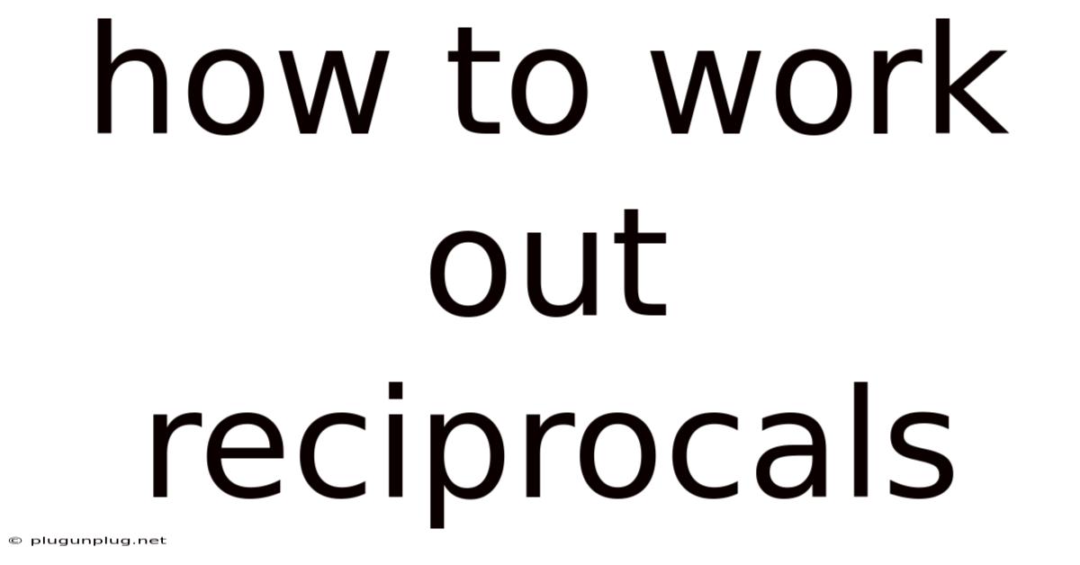 How To Work Out Reciprocals