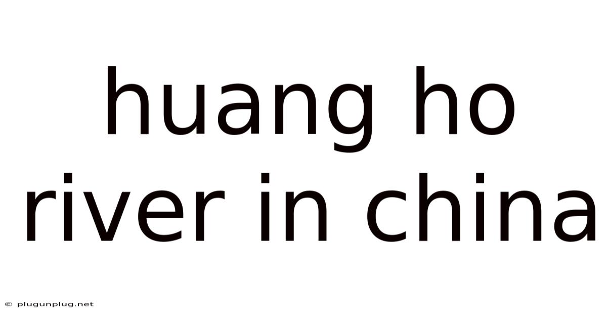 Huang Ho River In China