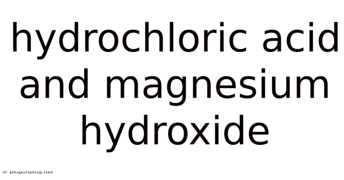 Hydrochloric Acid And Magnesium Hydroxide