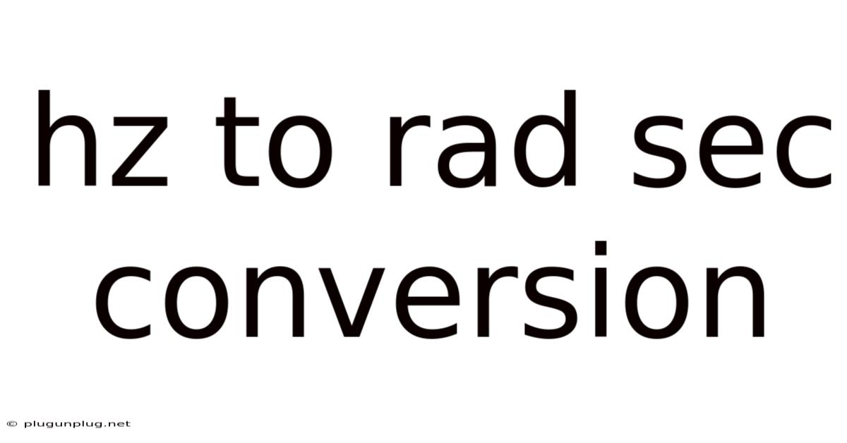 Hz To Rad Sec Conversion