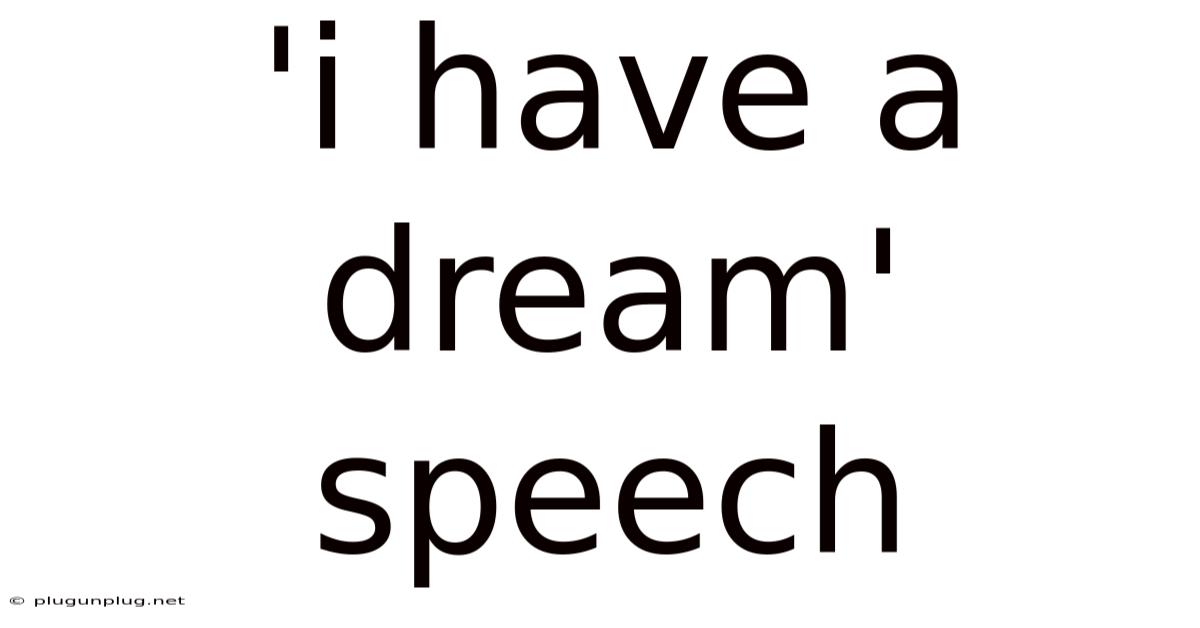 'i Have A Dream' Speech