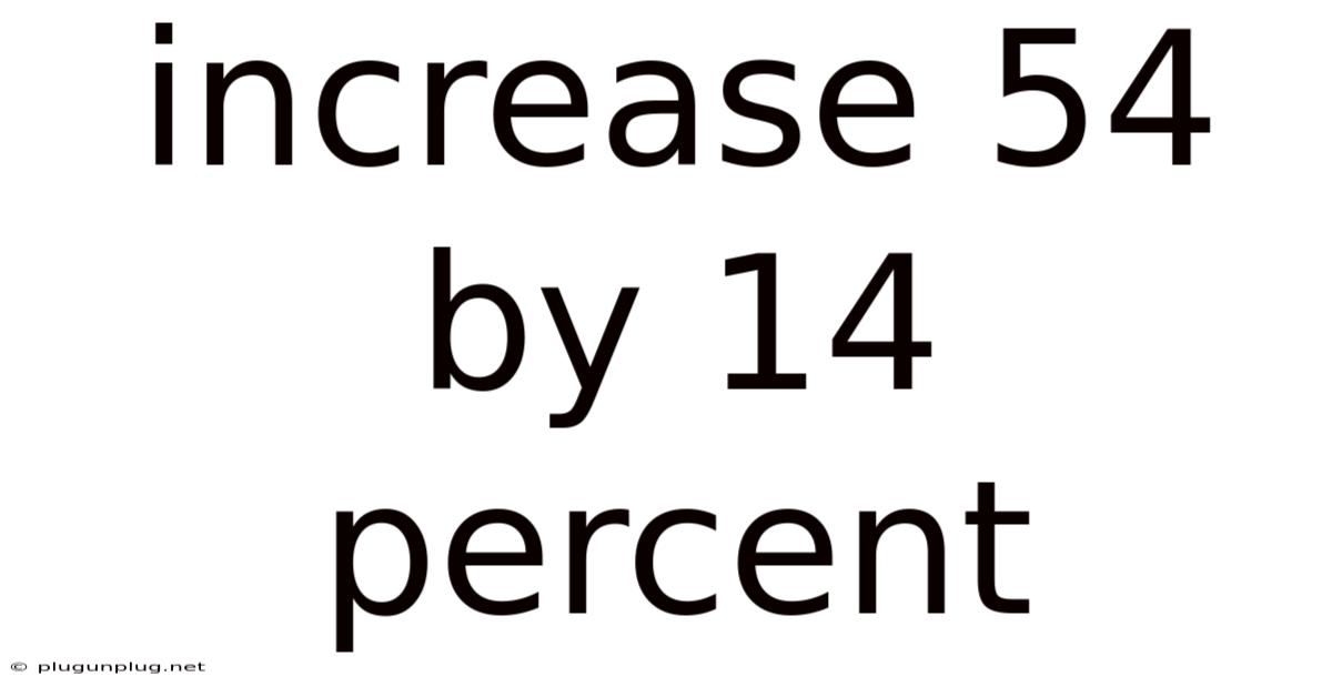 Increase 54 By 14 Percent