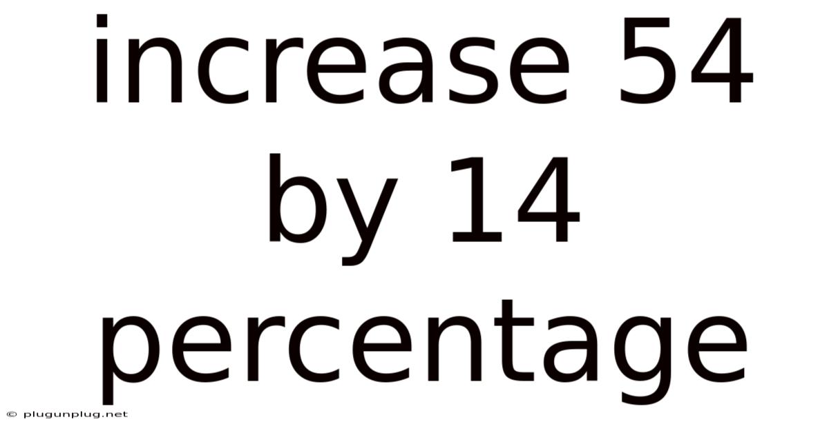 Increase 54 By 14 Percentage