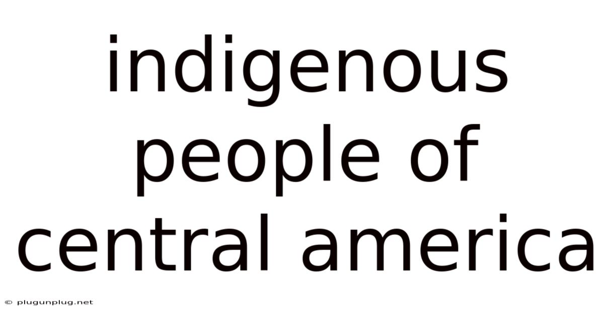 Indigenous People Of Central America