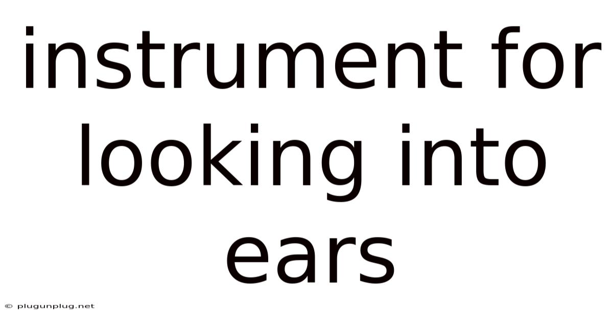 Instrument For Looking Into Ears