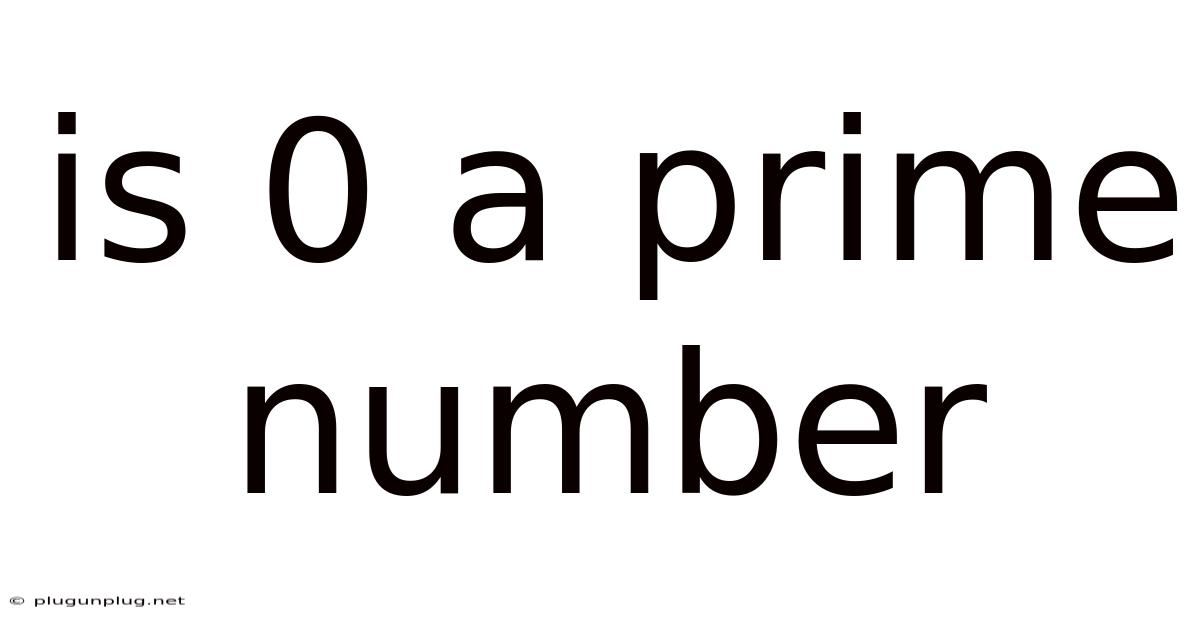 Is 0 A Prime Number