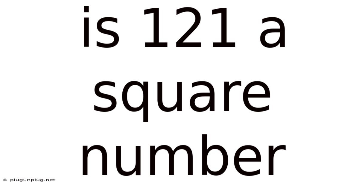 Is 121 A Square Number