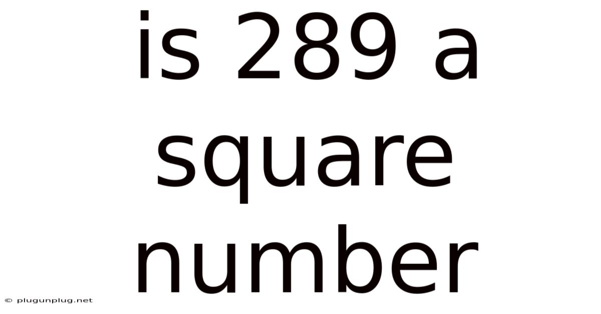 Is 289 A Square Number