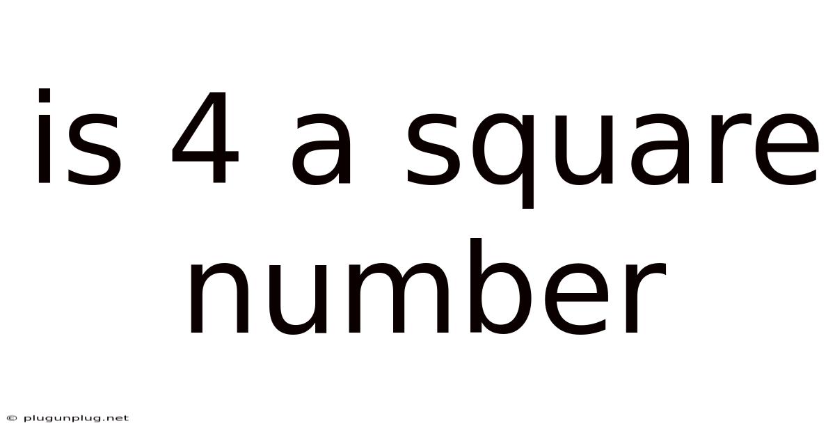 Is 4 A Square Number