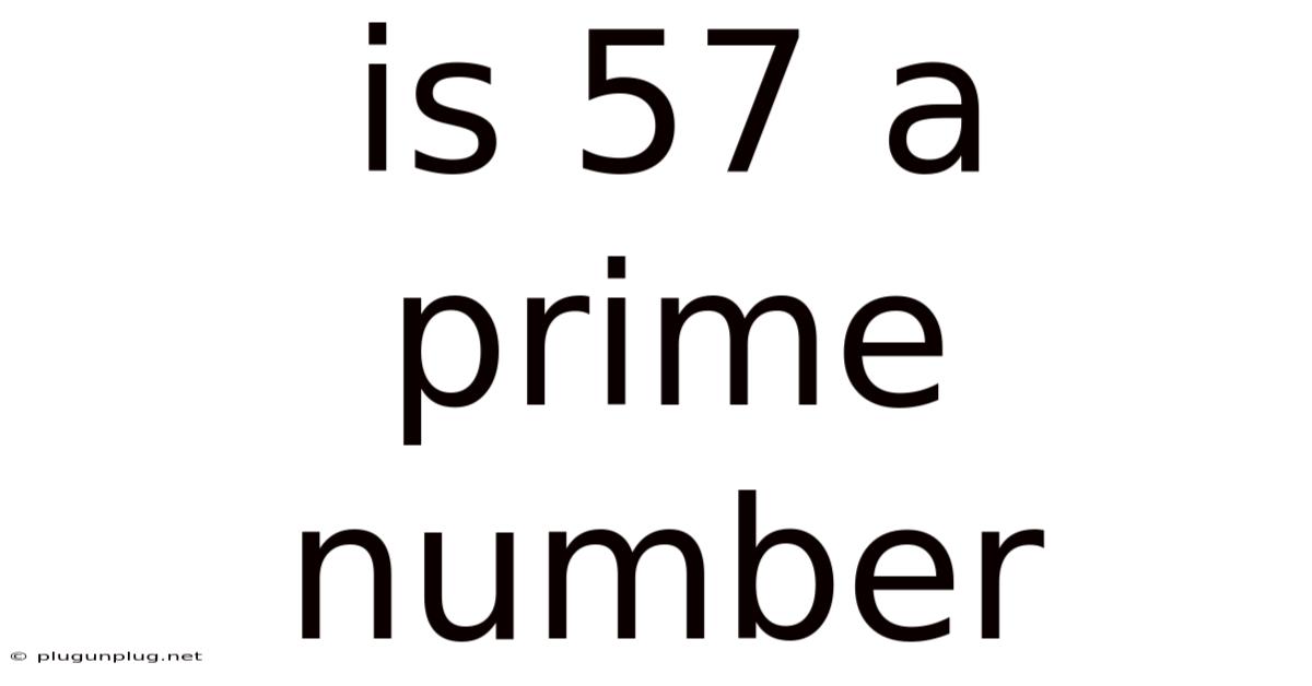 Is 57 A Prime Number