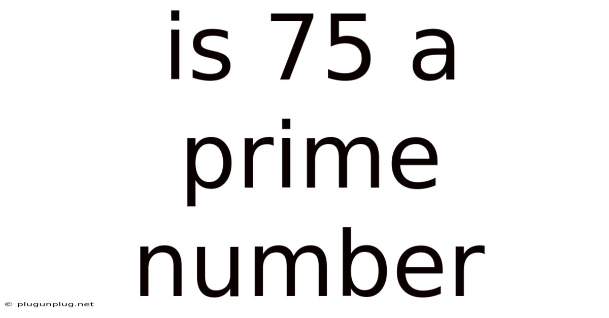 Is 75 A Prime Number