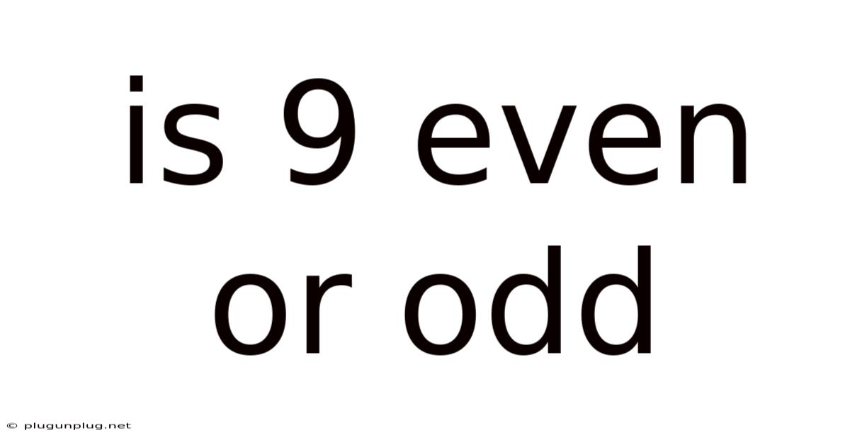 Is 9 Even Or Odd
