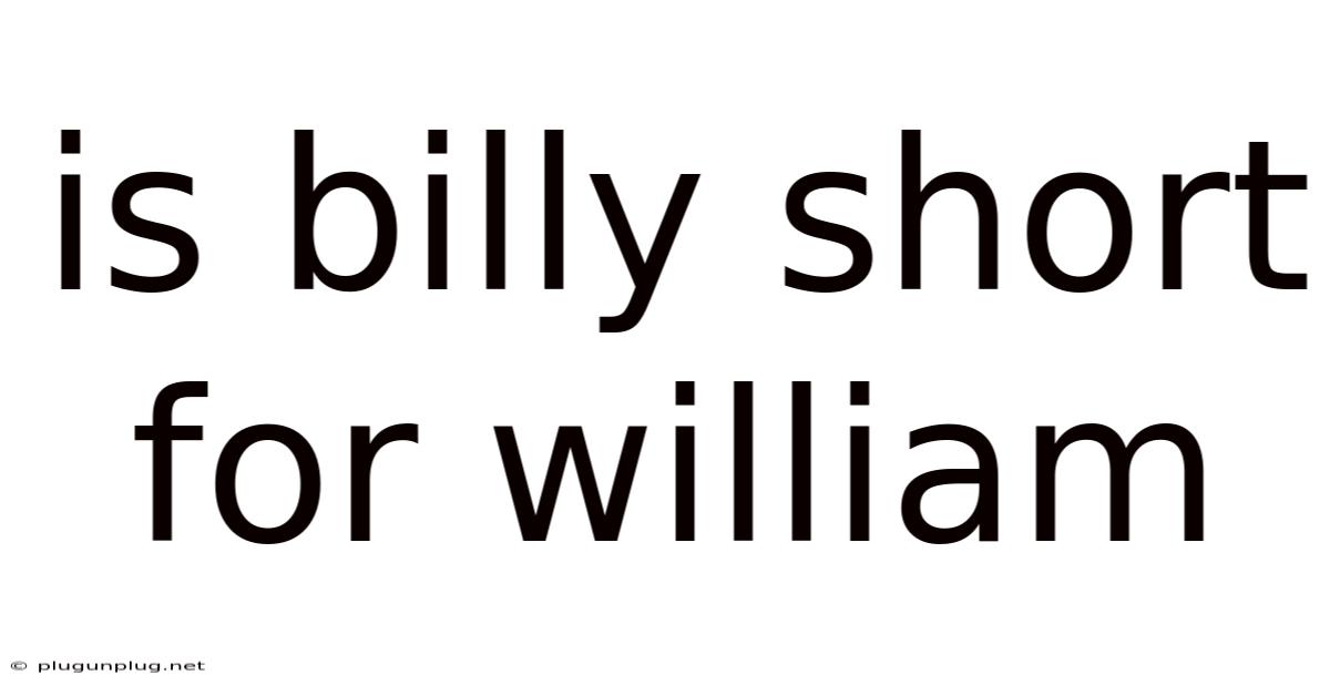 Is Billy Short For William