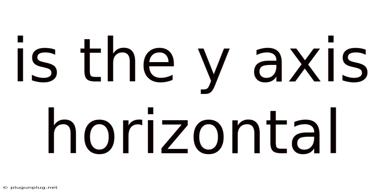 Is The Y Axis Horizontal