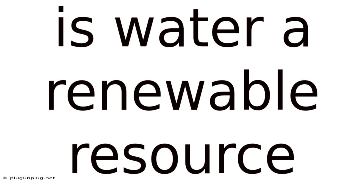 Is Water A Renewable Resource