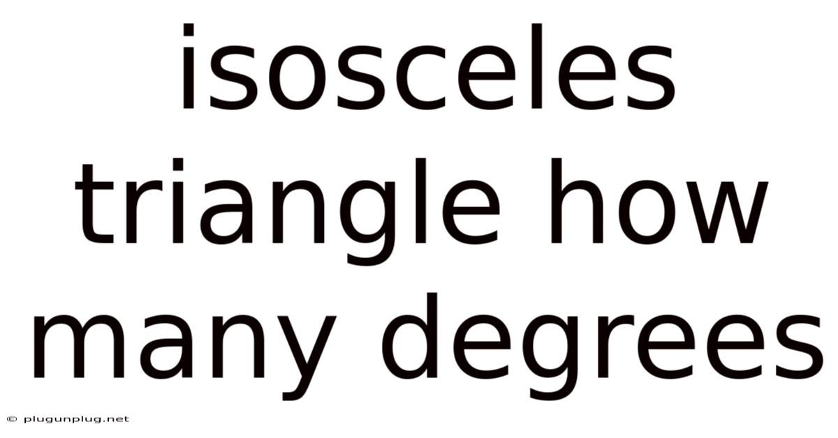 Isosceles Triangle How Many Degrees
