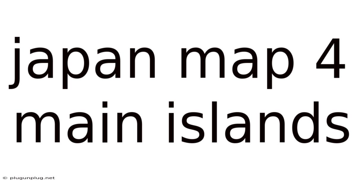 Japan Map 4 Main Islands