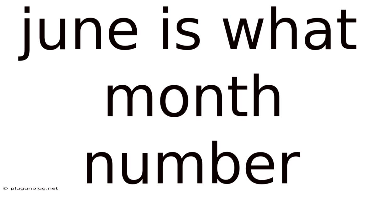 June Is What Month Number