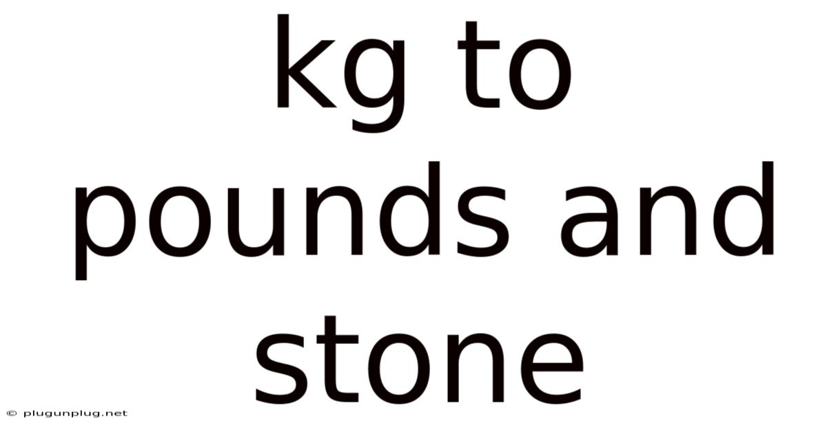 Kg To Pounds And Stone