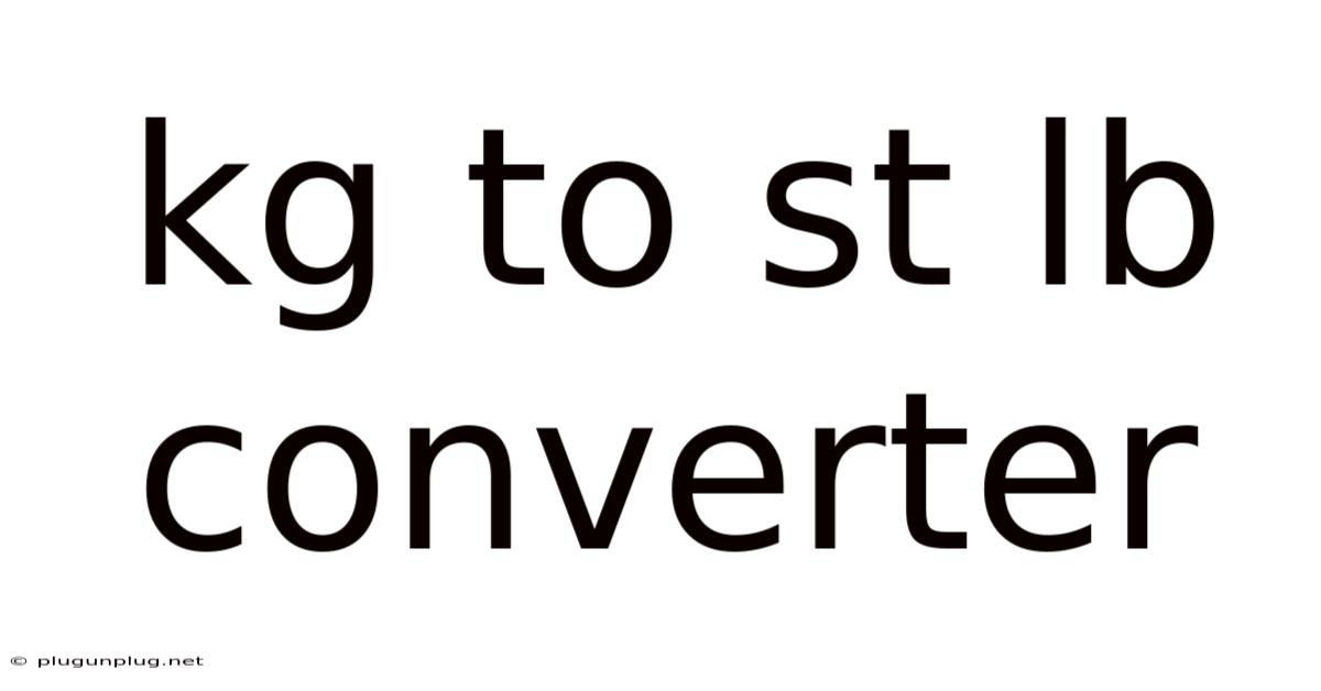 Kg To St Lb Converter