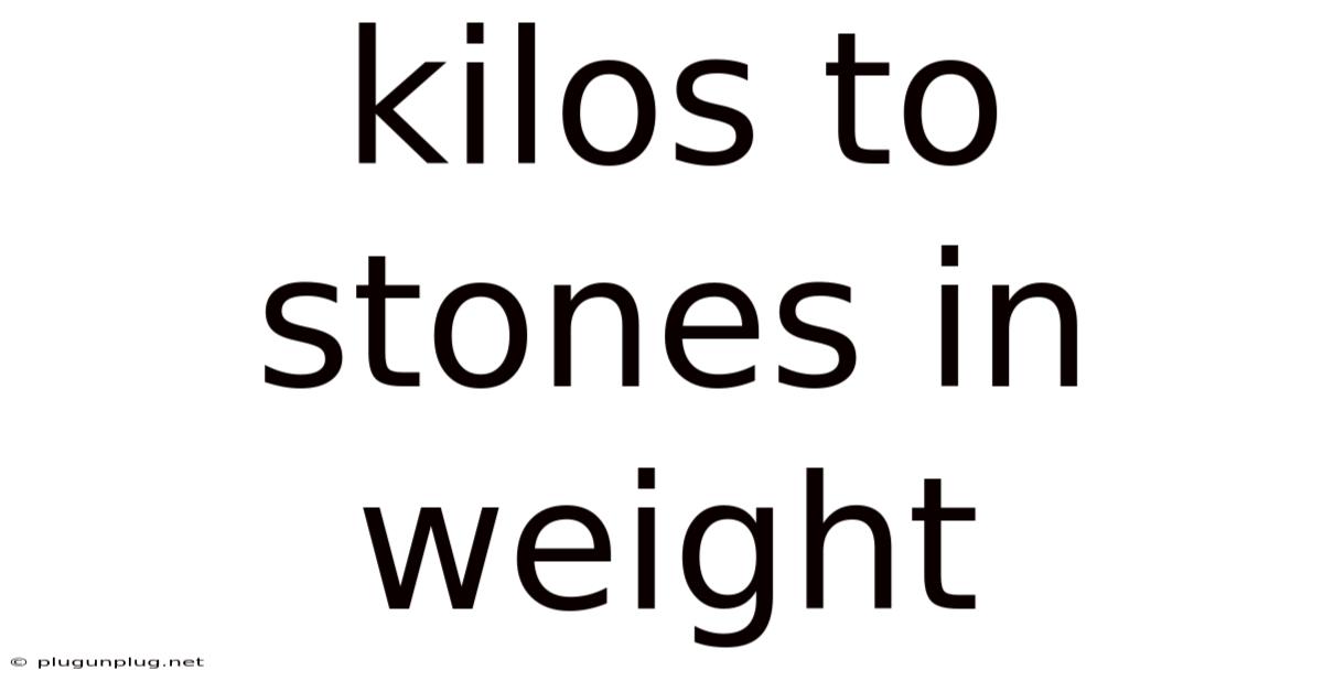 Kilos To Stones In Weight