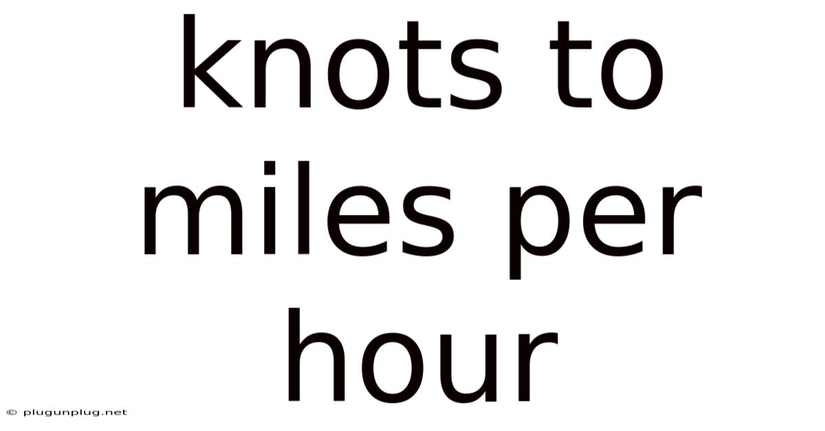 Knots To Miles Per Hour